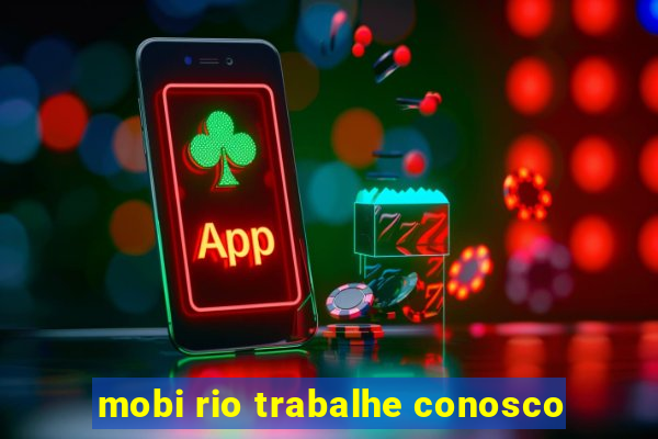 mobi rio trabalhe conosco