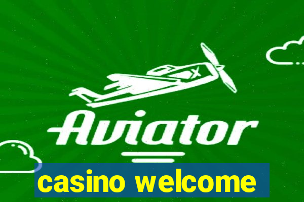 casino welcome