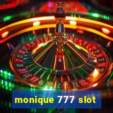 monique 777 slot