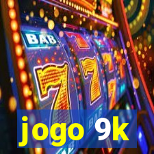 jogo 9k