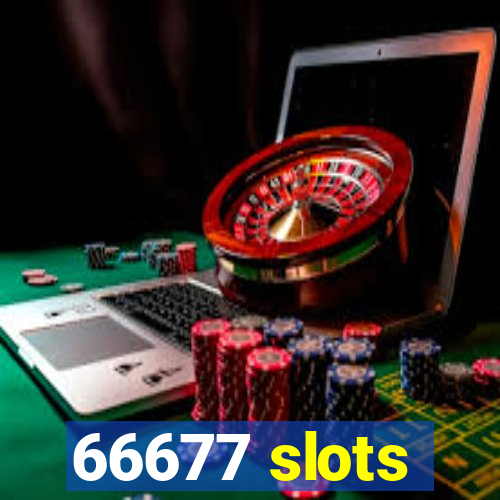 66677 slots