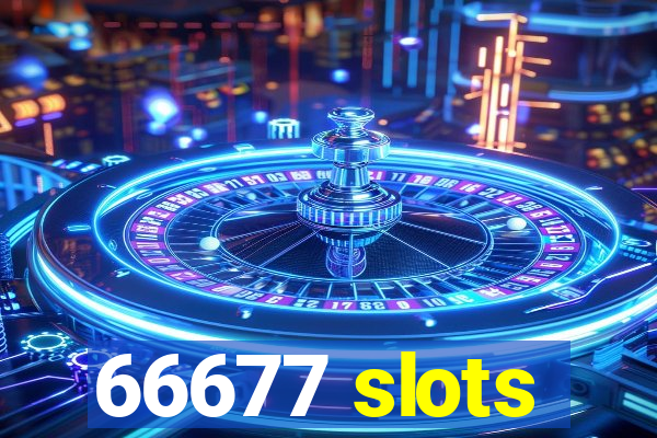 66677 slots