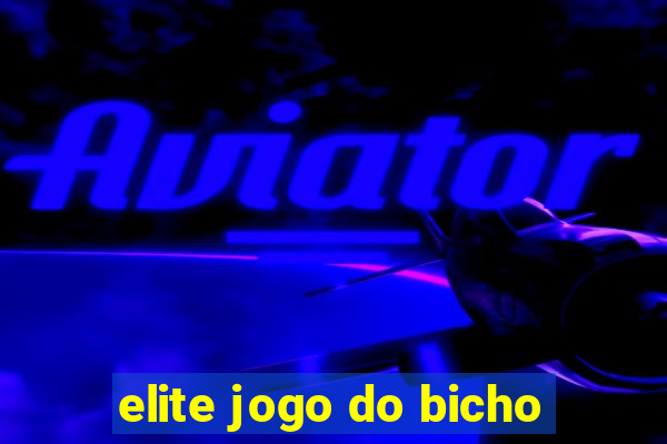 elite jogo do bicho