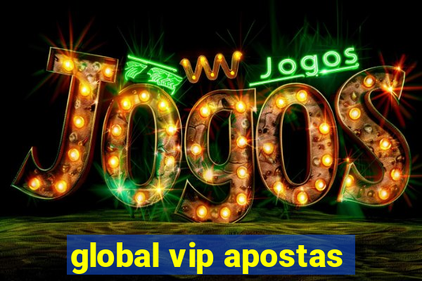 global vip apostas