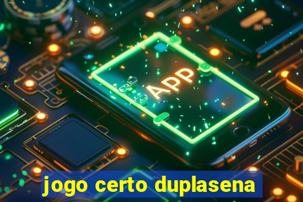 jogo certo duplasena