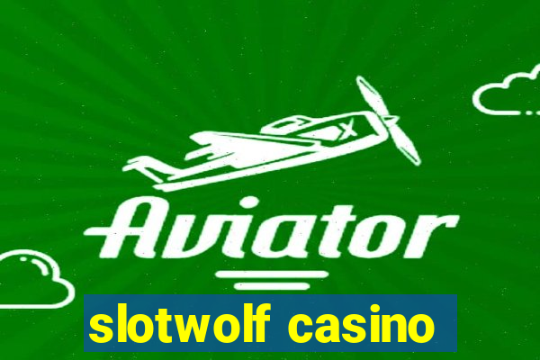 slotwolf casino