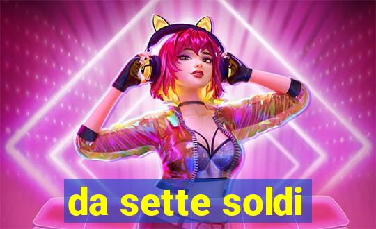 da sette soldi