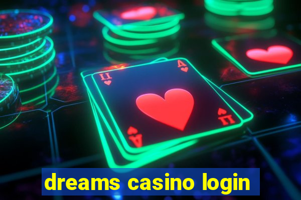 dreams casino login