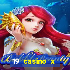 19 casino x официальный сайт