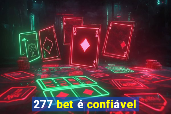 277 bet é confiável