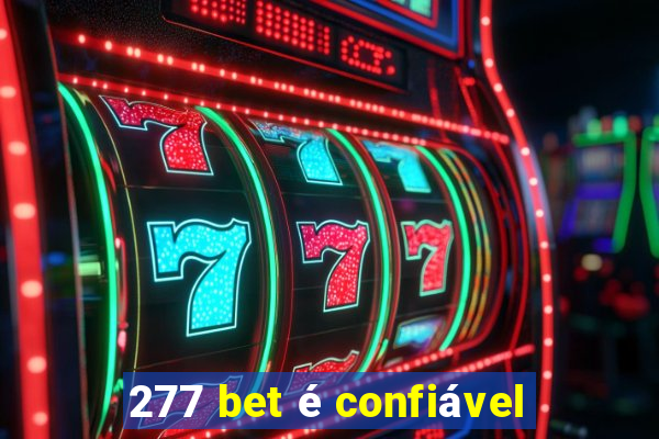 277 bet é confiável