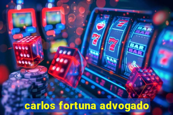 carlos fortuna advogado