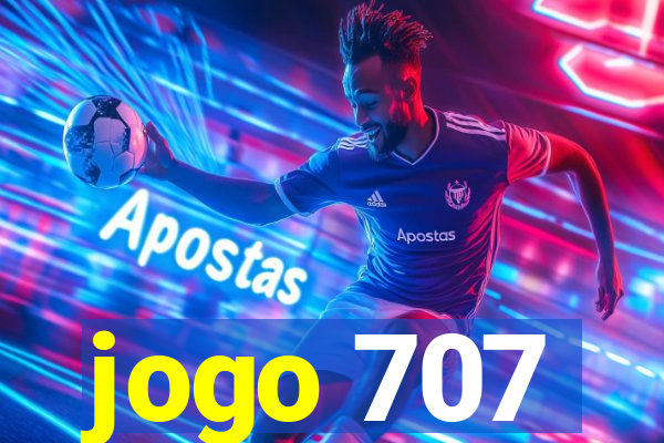 jogo 707