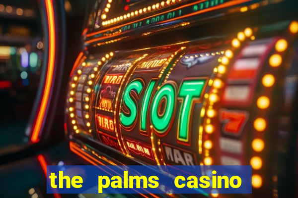 the palms casino and resort