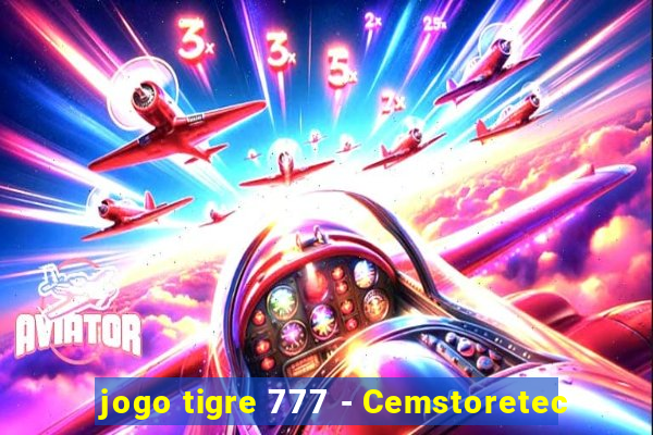 jogo tigre 777 - Cemstoretec