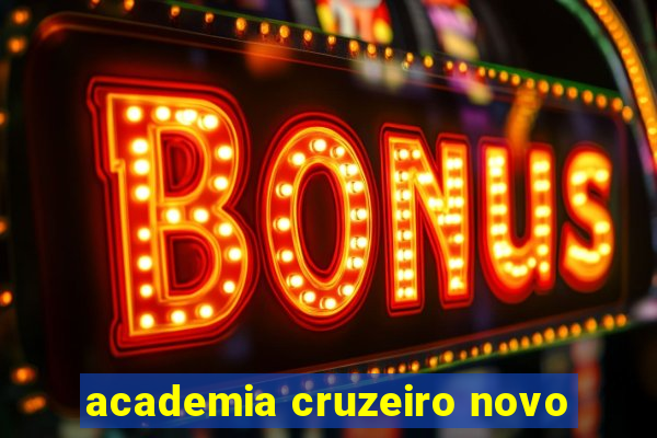 academia cruzeiro novo