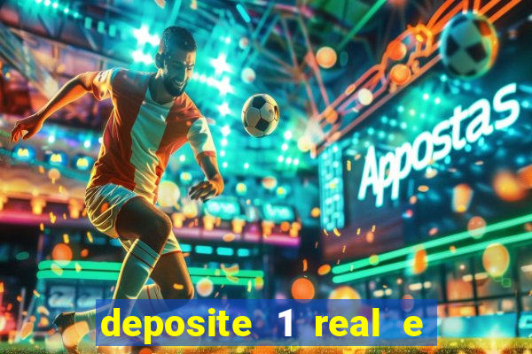 deposite 1 real e ganhe 10 vai de bet