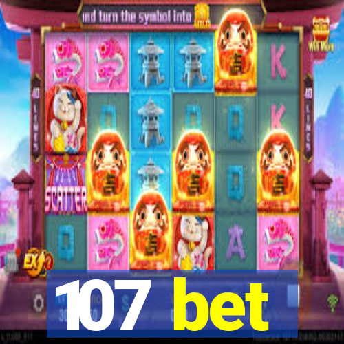 107 bet