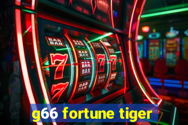 g66 fortune tiger