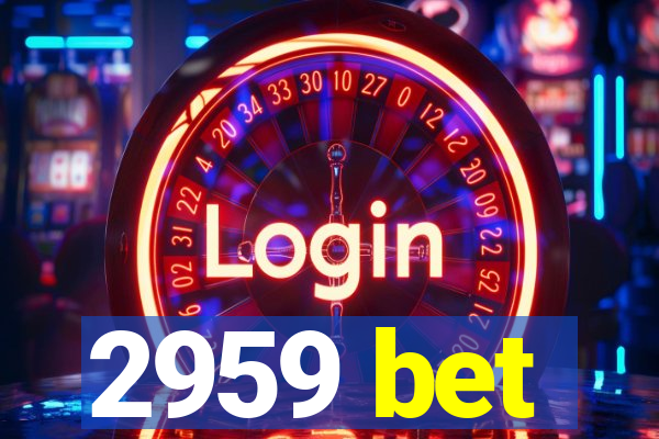 2959 bet