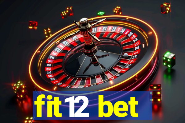 fit12 bet