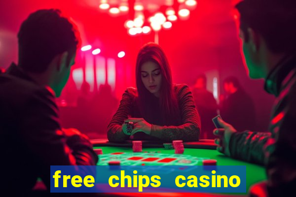 free chips casino no deposit