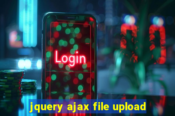 jquery ajax file upload