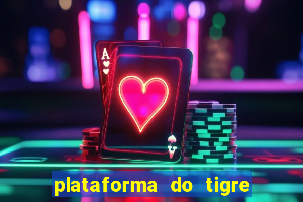 plataforma do tigre de 1 real