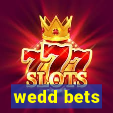 wedd bets