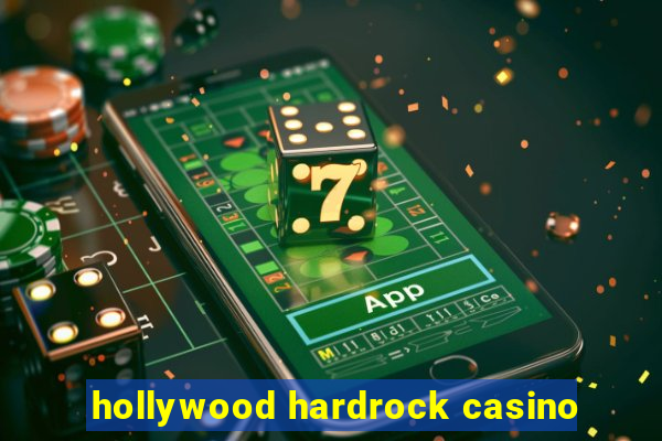 hollywood hardrock casino