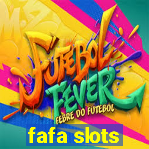 fafa slots