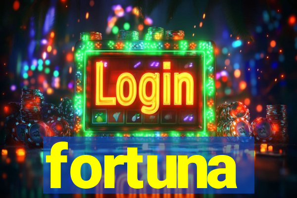 fortuna