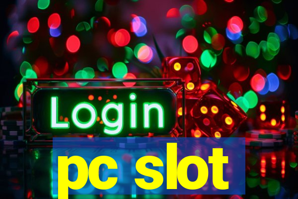 pc slot