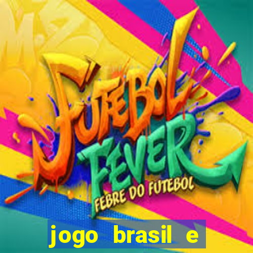 jogo brasil e espanha hoje