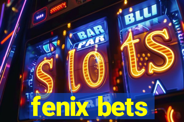 fenix bets