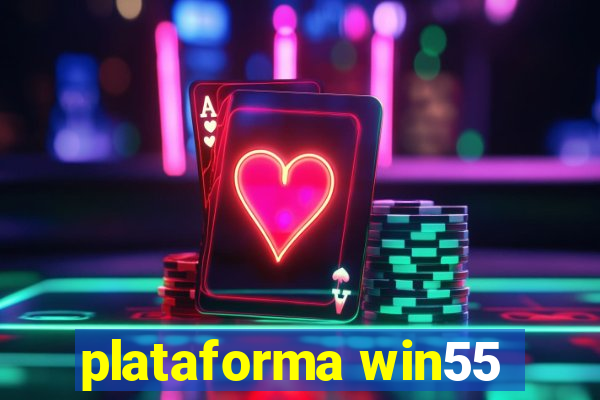 plataforma win55