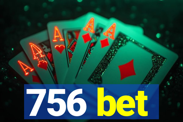 756 bet