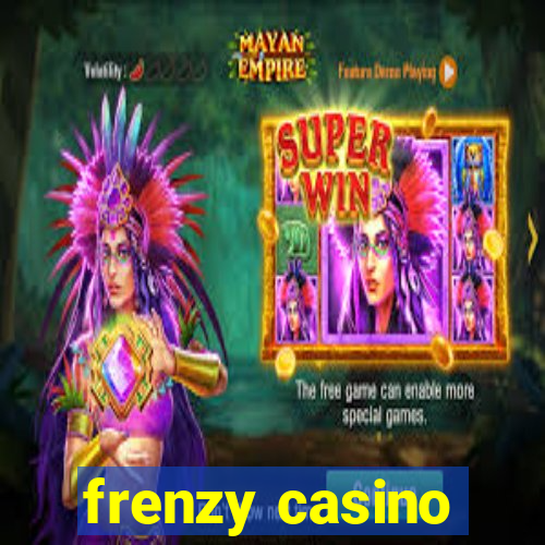 frenzy casino