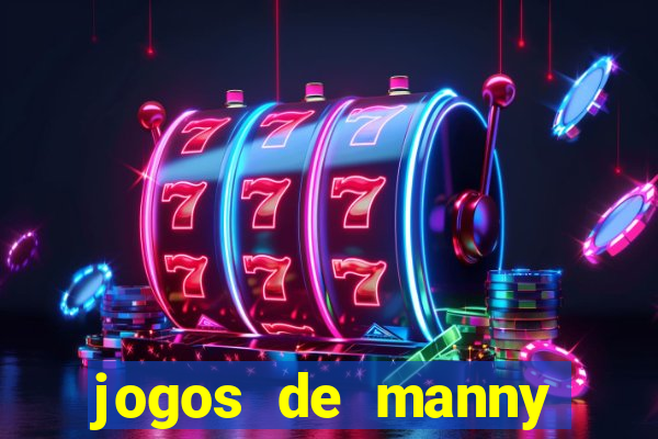 jogos de manny m茫os a obra