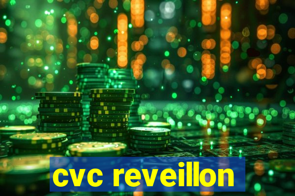 cvc reveillon