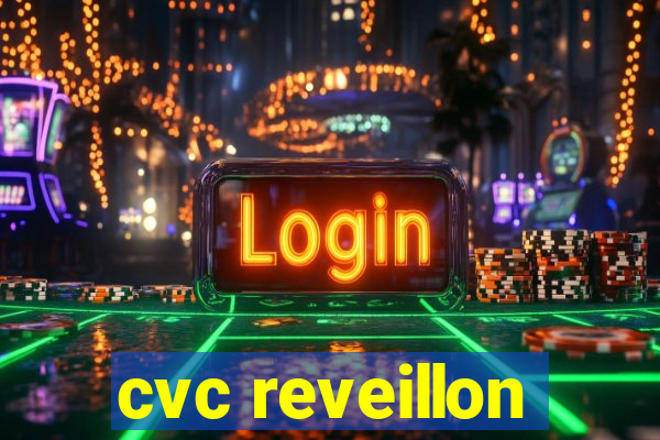 cvc reveillon