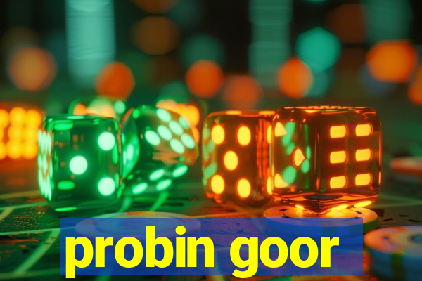 probin goor