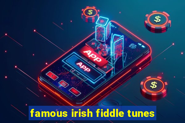 famous irish fiddle tunes