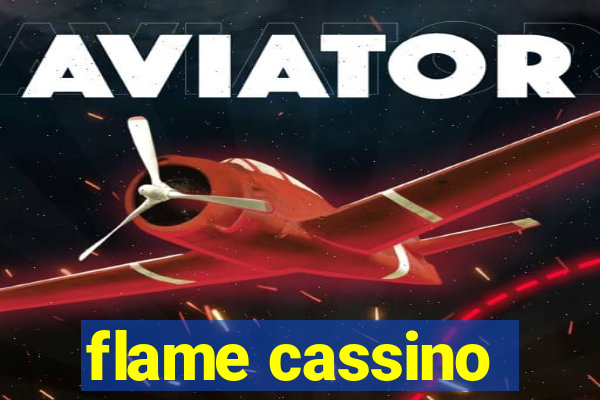 flame cassino