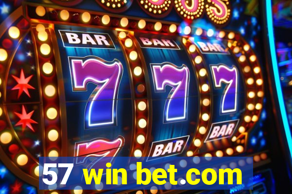 57 win bet.com