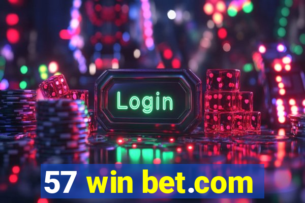 57 win bet.com