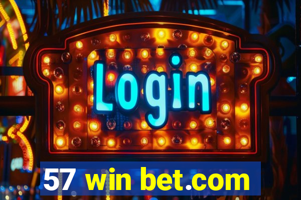 57 win bet.com