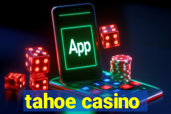 tahoe casino