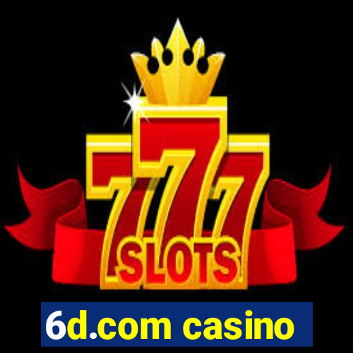 6d.com casino