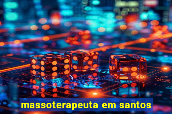 massoterapeuta em santos